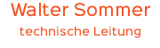 Walter Sommer technische Leitung