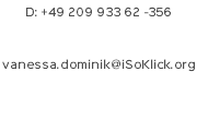 D: +49 209 933 62 -356 vanessa.dominik@iSoKlick.org